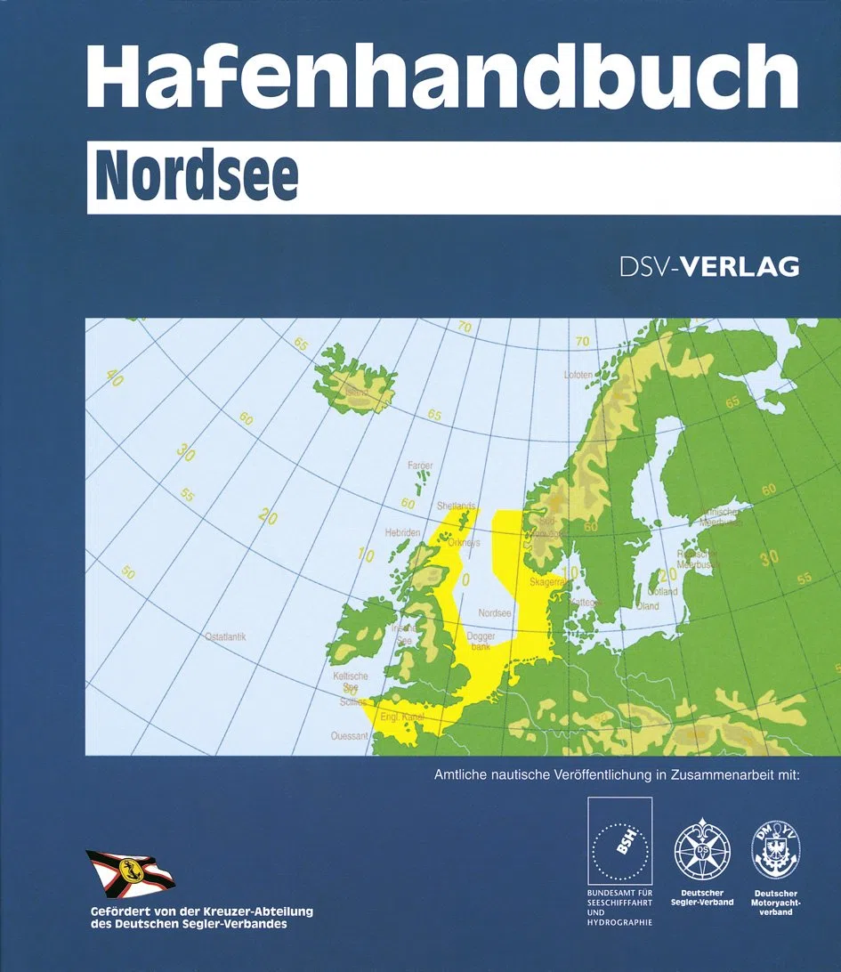 Hafenhandbuch Nordsee: Amtliche nautische Veröffentlichung in Zusammenarbeit mit dem Bundesamt für Seeschifffahrt und Hydrographie, dem Deutschen Segler-Verband und dem Deutschen Motoryachtverband