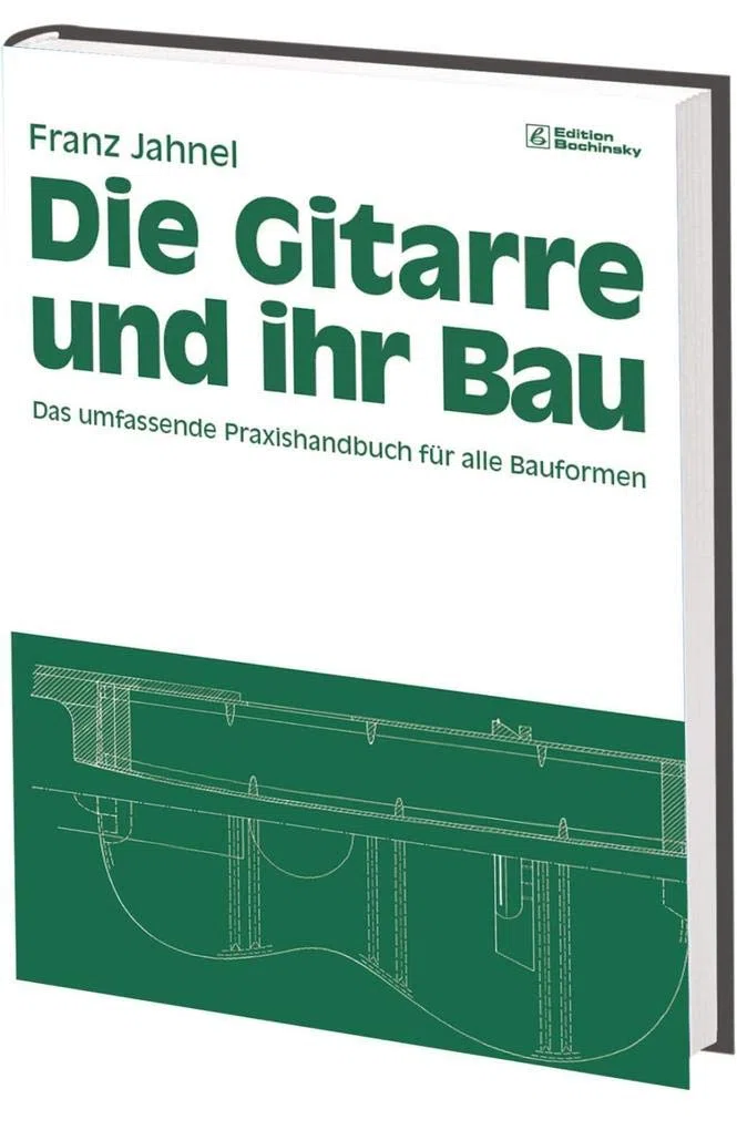 Die Gitarre und ihr Bau: Technologie von Gitarre, Laute, Mandoline, Sister, Tanbur und Saite. Edition Bochinsky (Fachbuchreihe Das Musikinstrument)