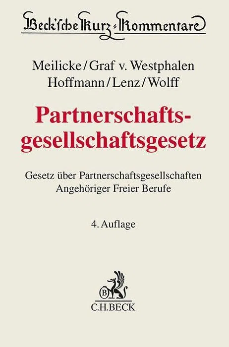 Partnerschaftsgesellschaftsgesetz: Gesetz über Partnerschaftsgesellschaften Angehöriger Freier Berufe (Beck'sche Kurz-Kommentare)