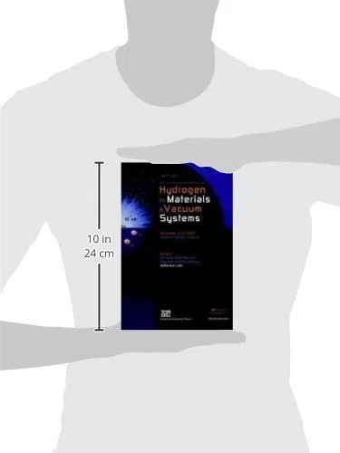 Hydrogen in Materials and Vacuum Systems: First International Workshop of Hydrogen in Materials and Vacuum Systems, Newport News, Virginia, 11-13 November 2002 (AIP Conference Proceedings, 671)