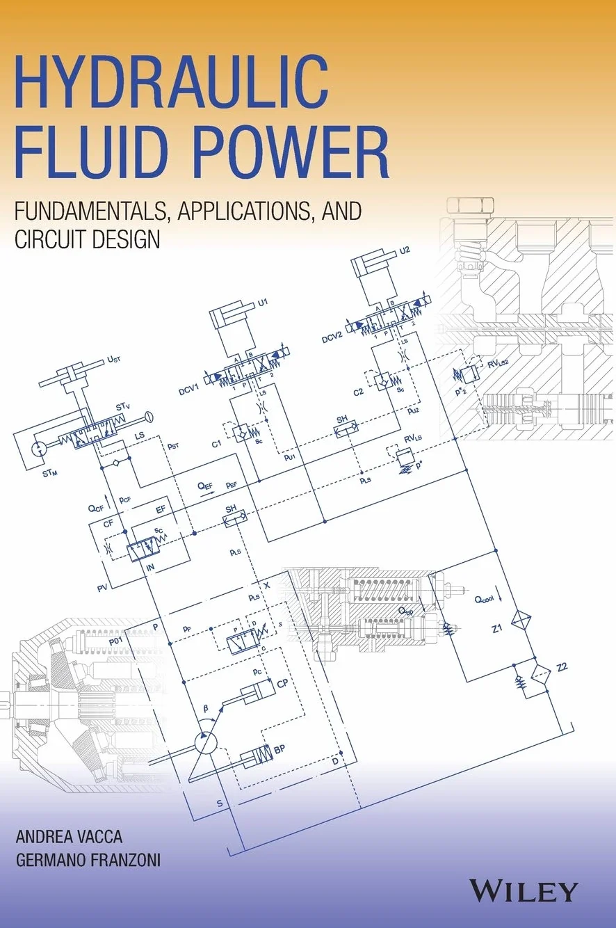 Hydraulic Fluid Power: Fundamentals, Applications, and Circuit Design