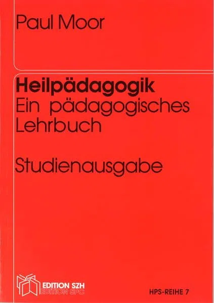 Heilpädagogik: Ein pädagogisches Lehrbuch. Studienausgabe (HPS-Reihe)