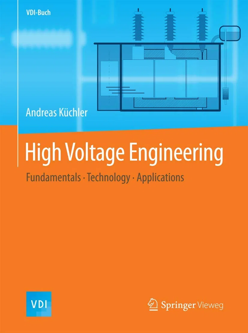 High Voltage Engineering: Fundamentals - Technology - Applications (VDI-Buch)